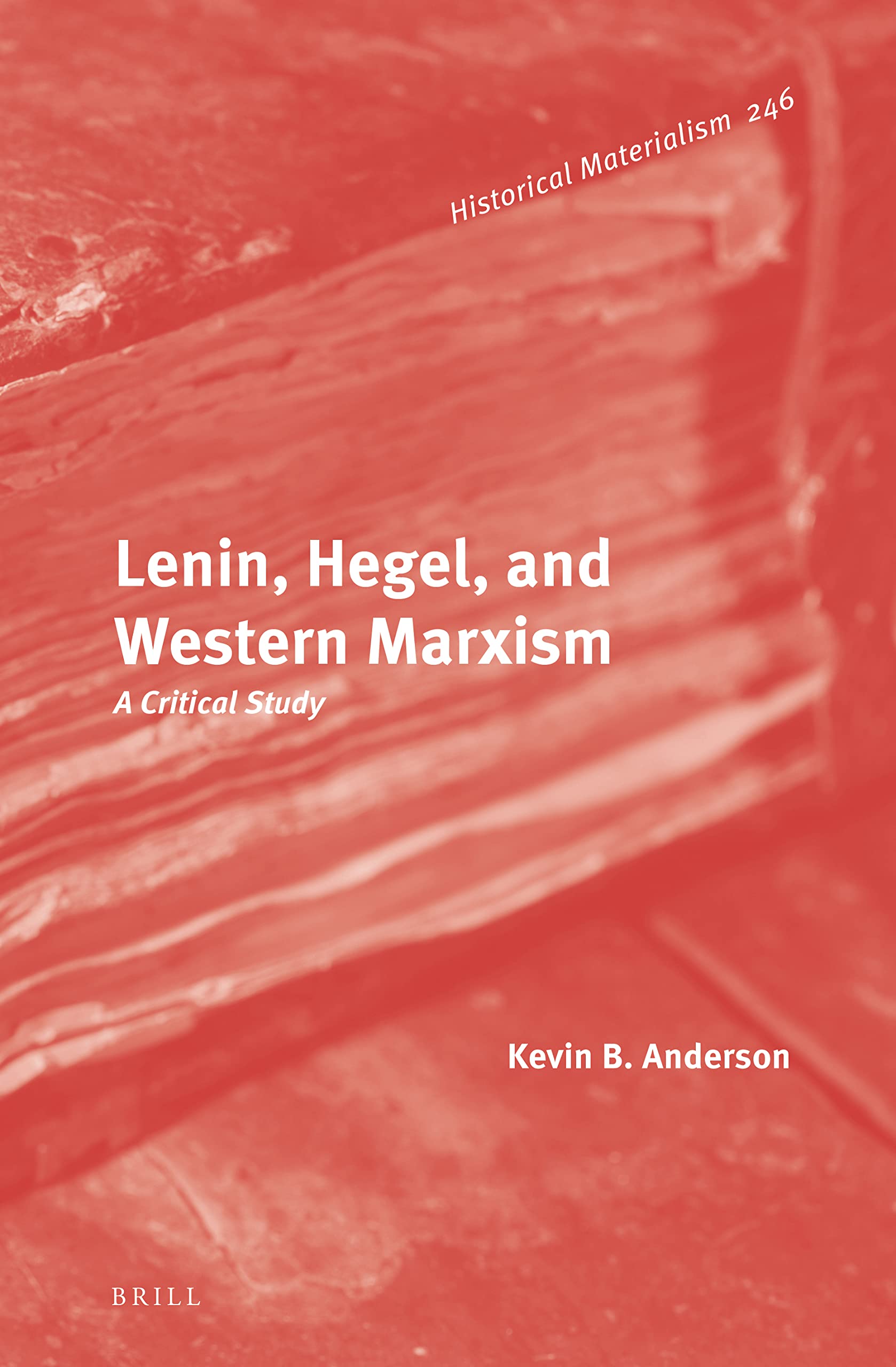 Lenin, Hegel, and Western Marxism: A Critical Study
