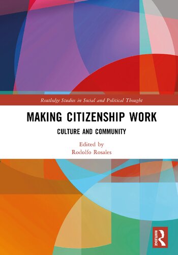 Making Citizenship Work: Culture and Community
