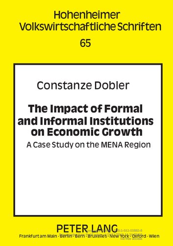 The Impact of Formal and Informal Institutions on Economic Growth: A Case Study on the MENA Region