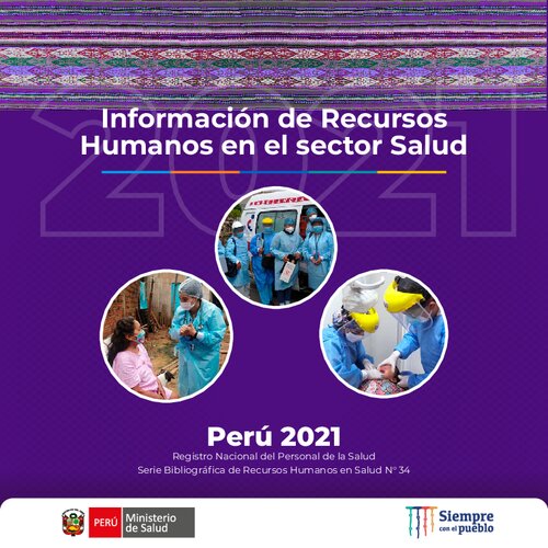 Información de Recursos Humanos en el sector Salud Perú 2021