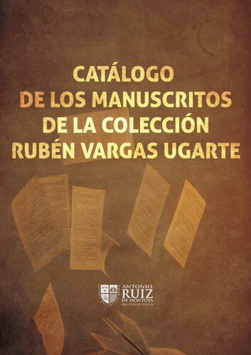 Catálogo de los manuscritos de la colección Rubén Vargas Ugarte