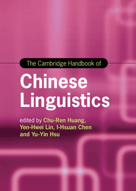 The Cambridge Handbook of Chinese Linguistics