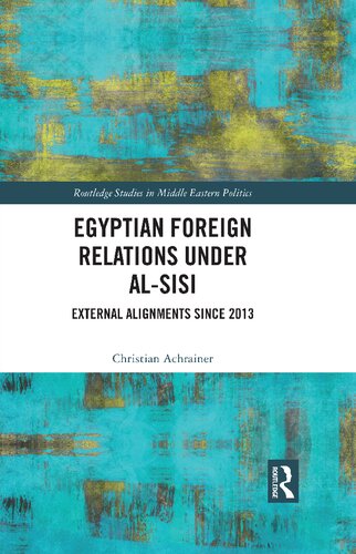Egyptian Foreign Relations Under al-Sisi: External Alignments Since 2013