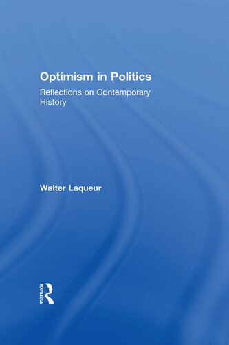 Optimism in Politics: Reflections on Contemporary History