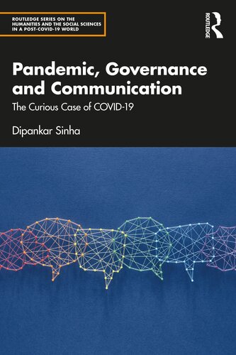 Pandemic, Governance and Communication: The Curious Case of Covid-19