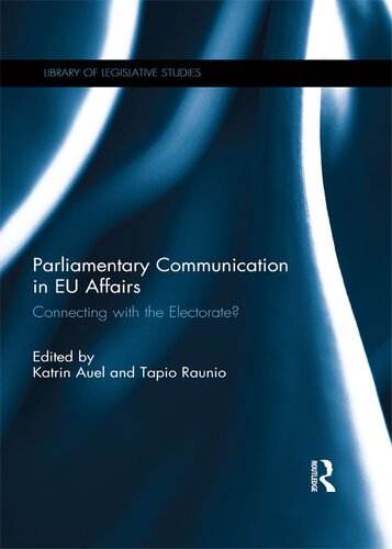 Parliamentary Communication in EU Affairs: Connecting With the Electorate?