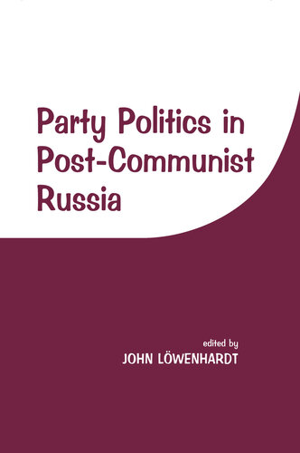 Party Politics in Post-Communist Russia