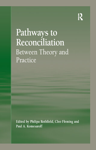 Pathways to Reconciliation: Between Theory and Practice