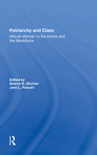Patriarchy and Class: African Women in the Home and the Workforce