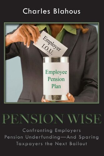 Pension Wise: Confronting Employer Pension Underfunding—And Sparing Taxpayers the Next Bailout