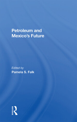 Petroleum and Mexico's Future