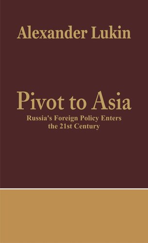 Pivot to Asia: Russia's Foreign Policy Enters the 21st Century