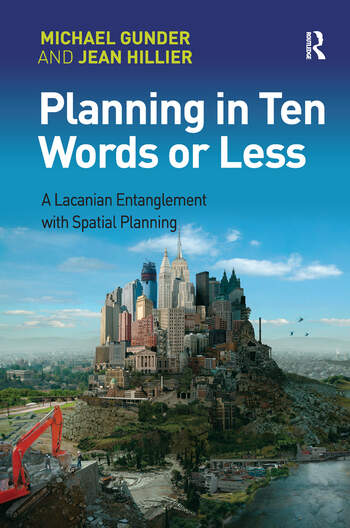 Planning in Ten Words or Less: A Lacanian Entanglement With Spatial Planning