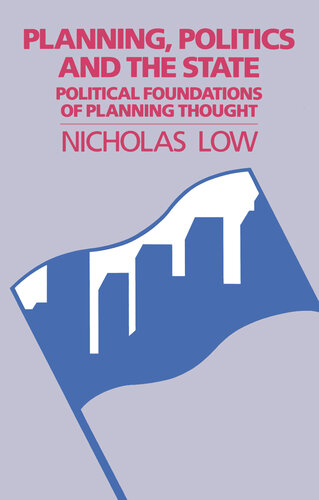Planning, Politics and the State: Political Foundations of Panning Thought