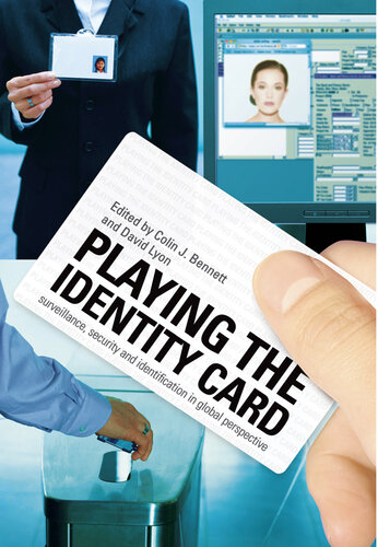 Playing the Identity Card: Surveillance, Security and Identification in Global Perspective