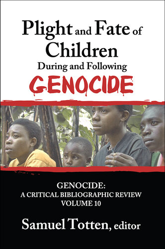 Plight and Fate of Children During and Following Genocide