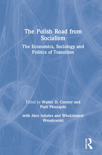 The Polish Road From Socialism: The Economics, Sociology and Politics of Transition