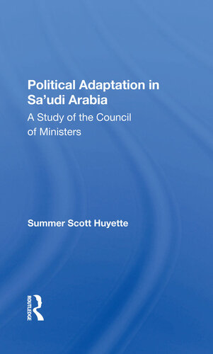 Political Adaptation in Sa'udi Arabia: A Study of the Council of Ministers