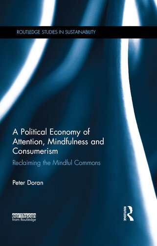 A Political Economy of Attention, Mindfulness and Consumerism: Reclaiming the Mindful Commons