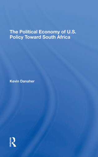 The Political Economy of U.S. Policy Toward South Africa