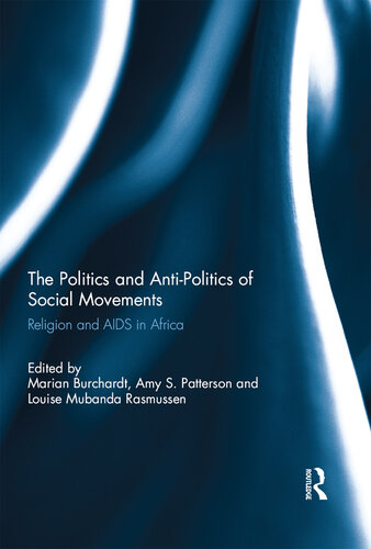 The Politics and Anti-Politics of Social Movements: Religion and AIDS in Africa
