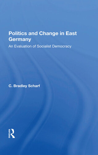 Politics and Change in East Germany: An Evaluation of Socialist Democracy