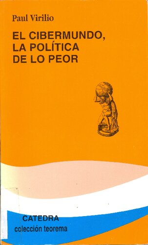 El cibermundo, la política de lo peor