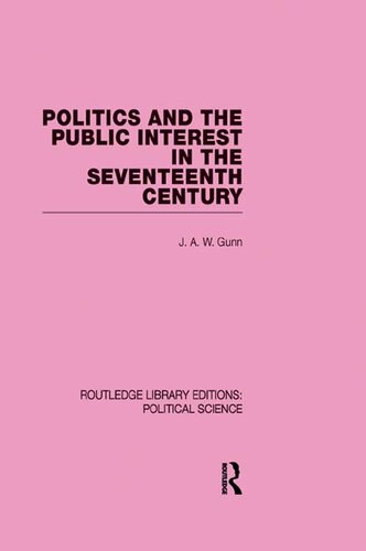 Politics and the Public Interest in the Seventeenth Century