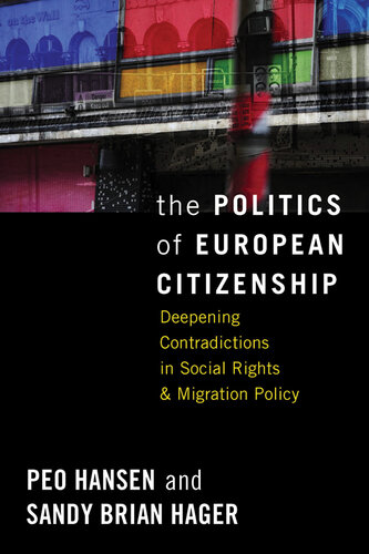 The Politics of European Citizenship: Deepening Contradictions in Social Rights and Migration Policy
