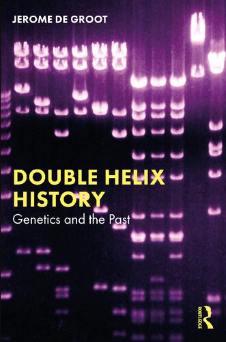 Double helix history : genetics and the past