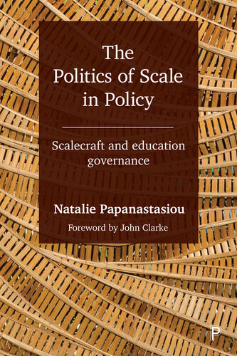The Politics of Scale in Policy: Scalecraft and Education Governance