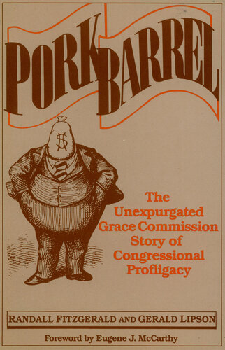 Porkbarrel: The Unexpurgated Grace Commission Story of Congressional Profligacy