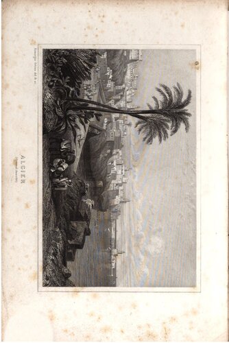 Rückblick auf die militärischen und politischen Verhältnisse der Algérie in den Jahren 1840 und 184, nebst einer geschichtlichen Einführung