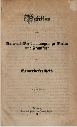 Petition an die National-Versammlungen zu Berlin und Frankfurt für Gewerbefreiheit