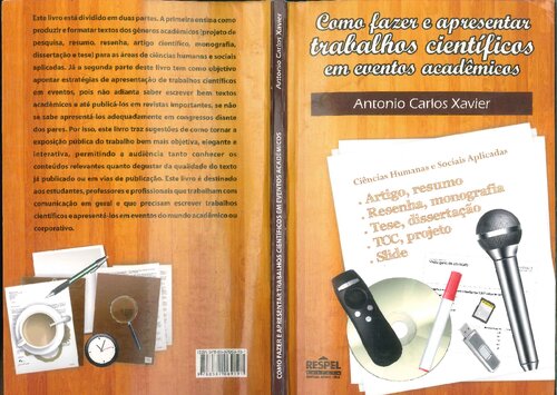 Como Fazer e Apresentar Trabalhos Científicos em Eventos Acadêmicos: [ciências humanas e sociais aplicadas: artigo, resumo, resenha, monografia, tese, dissertação, tcc, projeto, slide]