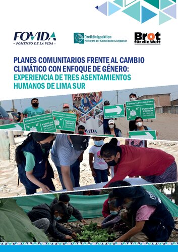 Planes comunitarios frente al cambio climático con enfoque de género: Experiencias de tres asentamientos humanos de Lima Sur