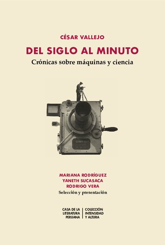 Del siglo al minuto. Crónicas sobre máquinas y ciencia