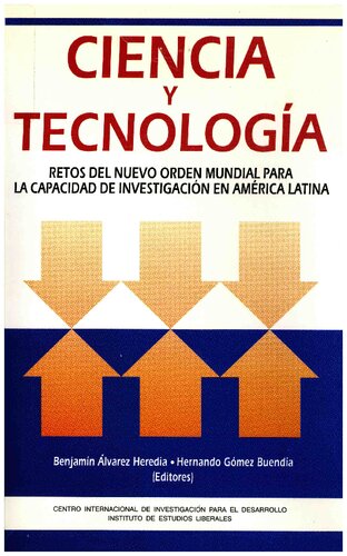 Ciecnia y tecnología. Retos del nuevo orden mundial para la capacidad de investigación en América Latina