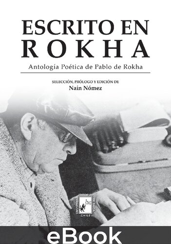 Escrito en Rokha. Antología poética de Pablo de Rokha