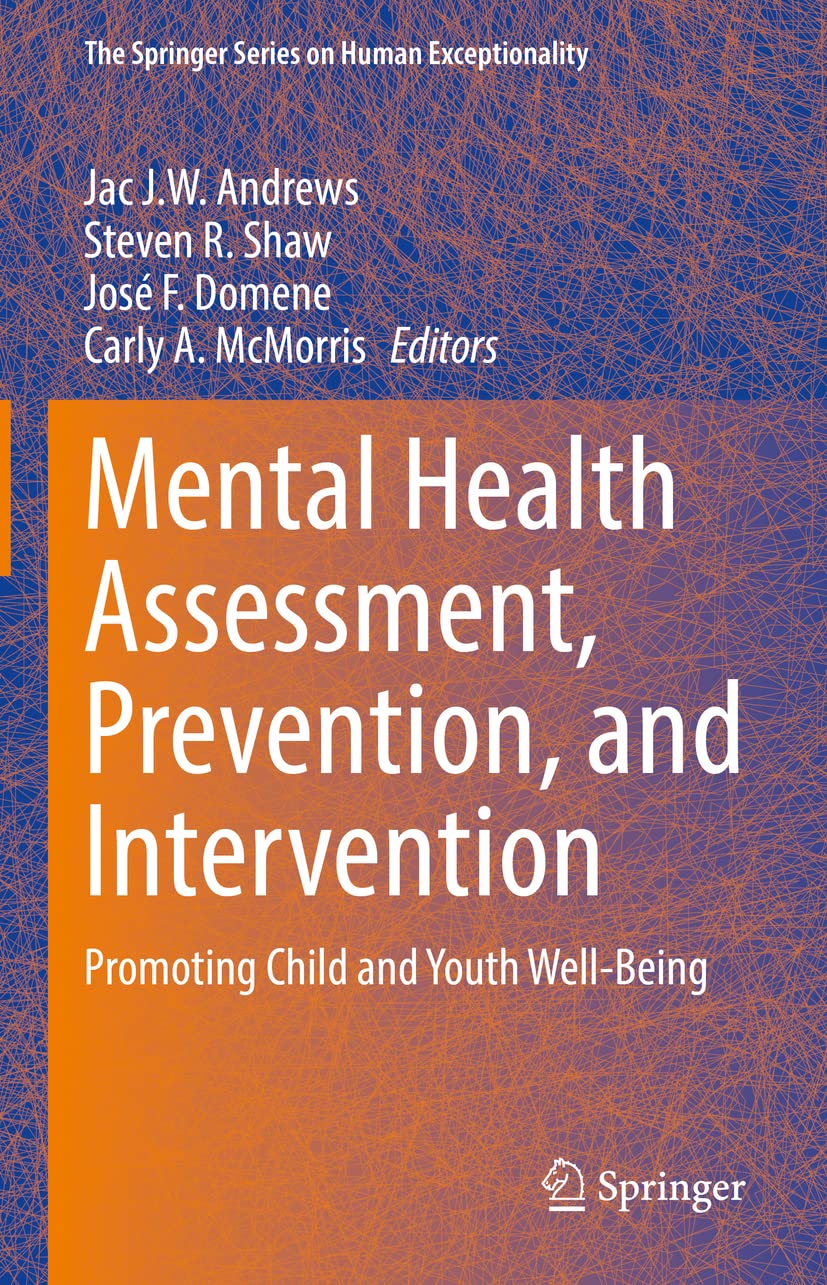 Mental Health Assessment, Prevention, and Intervention: Promoting Child and Youth Well-Being