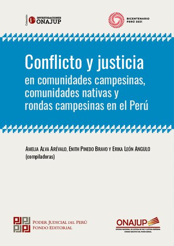 Conflicto y justicia en comunidades campesinas, comunidades nativas y rondas campesinas en el Perú