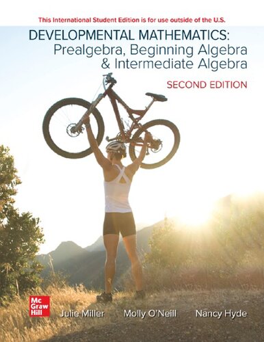 Developmental Mathematics Prealgebra, Beginning Algebra,  Intermediate Algebra (Julie Miller, Molly ONeill, Nancy Hyde)