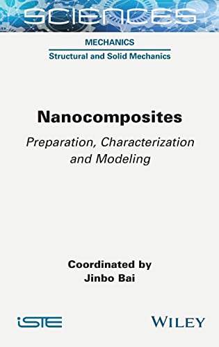 Nanocomposites: Preparation, Characterization and Modeling