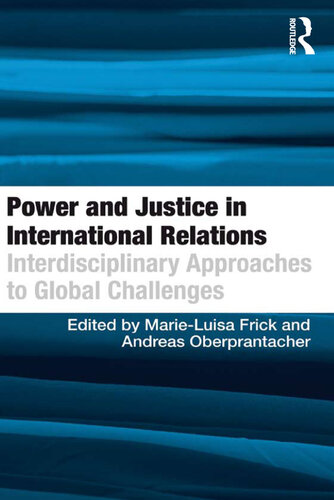 Power and Justice in International Relations: Interdisciplinary Approaches to Global Challenges