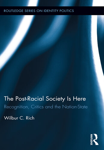 The Post-Racial Society Is Here: Recognition, Critics and the Nation-State