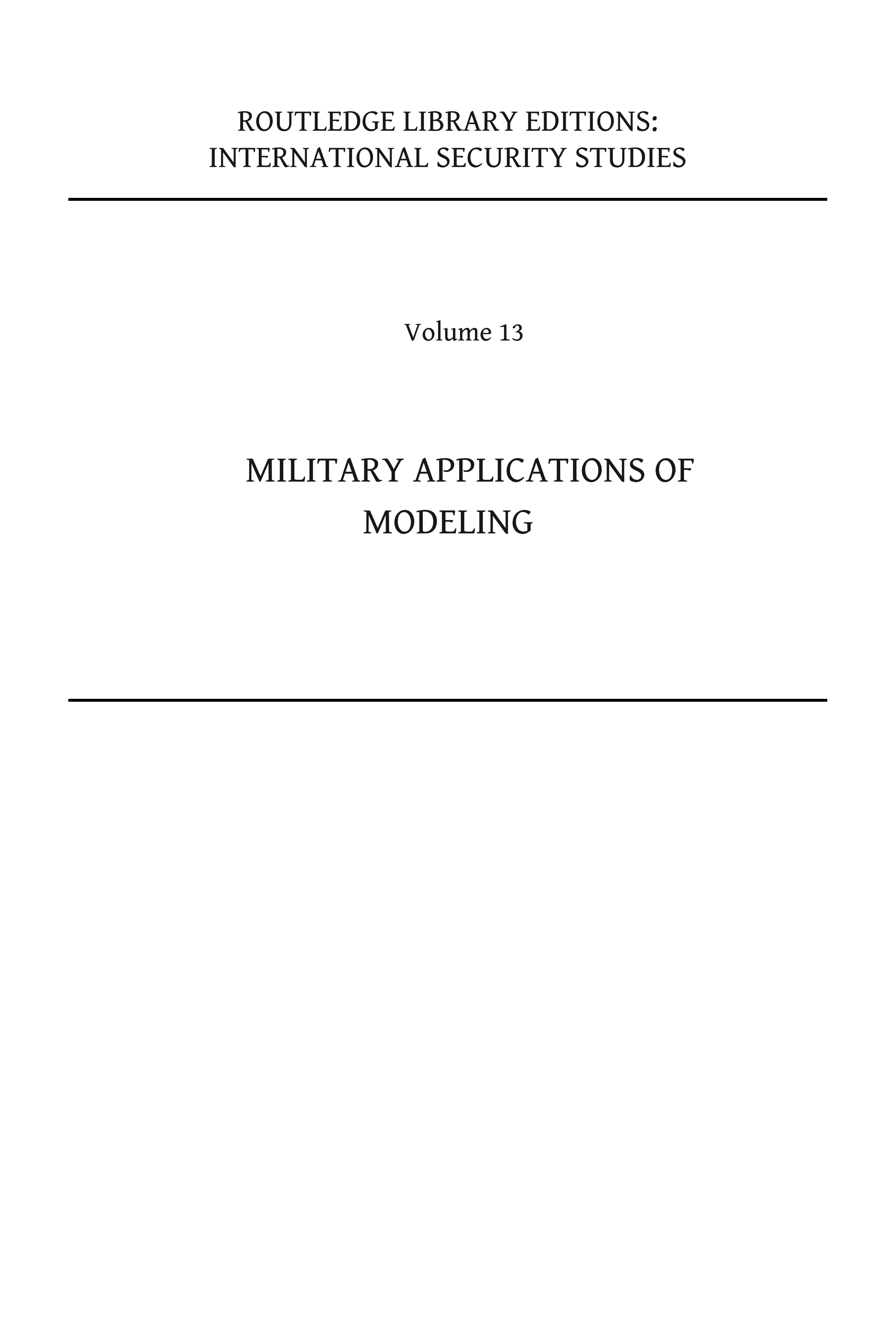 Military Applications of Modeling: Selected Case Studies