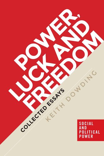 Power, Luck and Freedom: Collected Essays