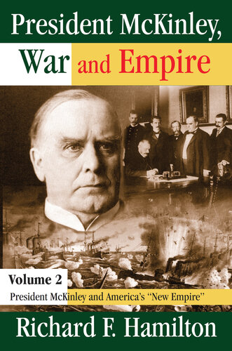 President McKinley and the Coming of War, 1898