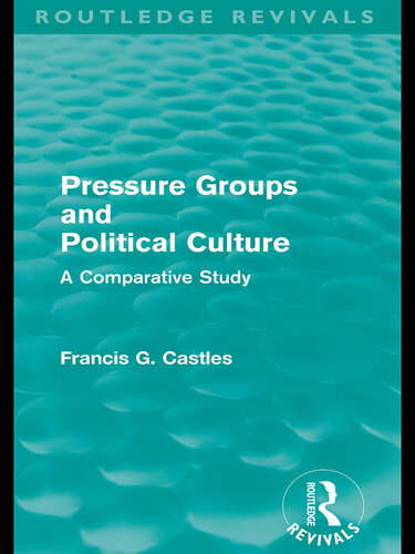 Pressure Groups and Political Culture: A Comparative Study