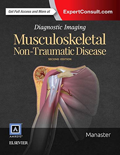 Diagnostic Imaging: Musculoskeletal Non-Traumatic Disease, 2e (2016)